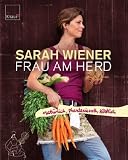 Frau am Herd: Nat�rlich, phantasievoll, k�stlich