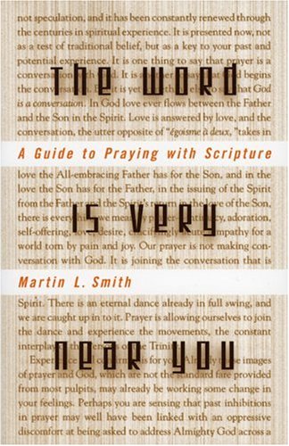 The Word is Very Near You: A Guide to Praying with Scripture under General in The Books Store