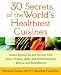 Books : 30 Secrets of the World's Healthiest Cuisines: Global Eating Tips and Recipes From China, France, Japan, the Mediterranean, Africa, and Scandinavia