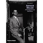 Arthur Miller: A Playwright's Life and Works book cover
