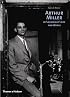 Arthur Miller: A Playwright's Life and Works