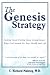The Genesis Strategy: Looking Good, Feeling Good, Living Longer: What God Intends for Your Health and Life
