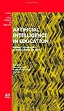 Artifical intelligence in education : building technology rich learning contexts that work
