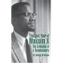Last Year of Malcolm X: The Evolution of a Revolutionary