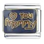 Love You Mommy Italian Charms