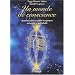 Un monde de conscience : Harmonisation des grilles �nerg�tiques universelle et individuelle