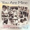 You Are Mine: Best of David Haas Vol 2
