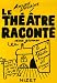 Le theatre raconte aux jeunes : Le grand theatre a toujours ete civique, des Grecs a nos jours