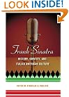 Frank Sinatra: History, Identity, and Italian American Culture (Italian & Italian American Studies)