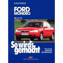 So wird's gemacht. Pflegen - warten - reparieren: So wird's gemacht, Bd.91, Ford Mondeo 11/92-11/00: Pflegen - warten - reparieren. ... 1,8 l Turbo-Diesel 65 kW (88 PS) ab 11/92