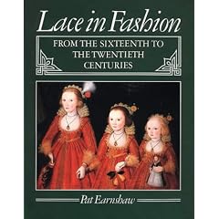 Lace in Fashion: From the Sixteenth to the Twentieth Centuries