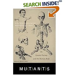 Mutants: On Genetic Variety and the Human Body