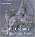 Paul Cadmus: The Male Nude