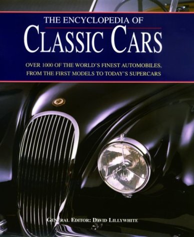 The Encyclopedia of Classic Cars [Hardcover]