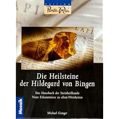 Die Heilsteine der Hildegard von Bingen