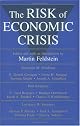 The Risk of Economic Crisis (National Bureau of Economic Research Conference Report)