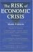 The Risk of Economic Crisis (National Bureau of Economic Research Conference Reports)