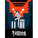 Andrzej Zulawski's La Femme Publique (The Public Woman, 1984) UNCUT Special Edition [Digipak] by MONDO VISION