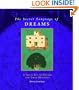 The Secret Language of Dreams: A Visual Key to Dreams and Their Meanings