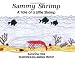 Sammy Shrimp: A Tale of a Little Shrimp (No. 8 in Suzanne Tate's Nature Series) (Tate, Suzanne. Nature Series, No. 8.)