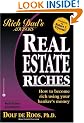 Real Estate Riches: How to Become Rich Using Your Banker's Money