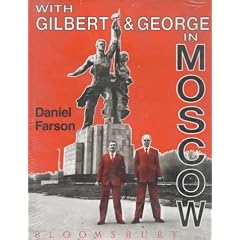 With Gilbert and George in Moscow