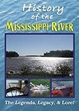 The History of the Mississippi River - Its Legends, Legacy and Lore! - 3 Programs on 1 DVD