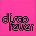 Disco Fever