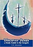 Discover Jesus. A study guide to the Gospels