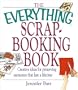 The Everything Scrapbooking Book: Creative Ideas for Preserving Memories That Last a Lifetime (Everything (Hobbies & Games))