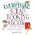 Everything Scrapbooking Book: Creative Ideas for Preserving Memories That Last a Lifetime (Everything Series)