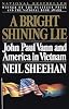 A Bright Shining Lie: John Paul Vann and America in Vietnam