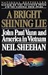 A Bright Shining Lie: John Paul Vann and America in Vietnam