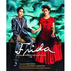 Frida: Bringing Frida Kahlo's Life and Art to Film (Newmarket Pictorial Movebooks)