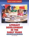 Literacy Development in the Early Years: Helping Children Read and Write (with Activity Booklet) (5th Edition)