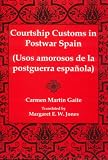 Courtship Customs in Postwar Spain: Usos Amorosos De La Postguerra Espanola