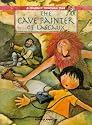 The Cave Painter of Lascaux (Journey Through Time)