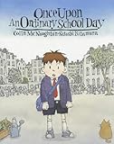Once upon an ordinary school day