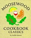 Moosewood Cookbook Classics [MOOSEWOOD CKBK CLASSIC]