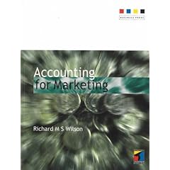 Accounting for Marketing (Advanced Management Accounting & Finance): Richard M. S. Wilson