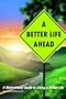A Better Life Ahead
