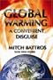Global Warming: A Convenient Disguise
