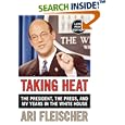 Taking Heat: The President, the Press, and My Years In The White House