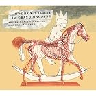 Gyorgy Ligeti Edition Vol 8 - Le Grand Macabre by Gyorgy Ligeti, Frode Olsen, Esa-Pekka Salonen, Derek Lee Ragin, and London Sinfonietta Voices