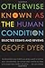 Otherwise Known as the Human Condition: Selected Essays and Reviews