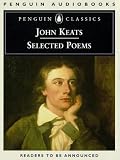 John Keats: The Major Works: Including Endymion, the Odes and Selected Letters  (Oxford World's Classics)