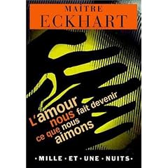 L'Amour nous fait devenir ce que nous aimons
