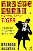 Arsene Lupin in The Teeth of the Tiger