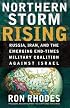 Northern Storm Rising: Russia, Iran, and the Emerging End-Times Military Coalition Against Israel