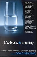 Life, Death, and Meaning: Key Philosophical Readings on the Big Questions